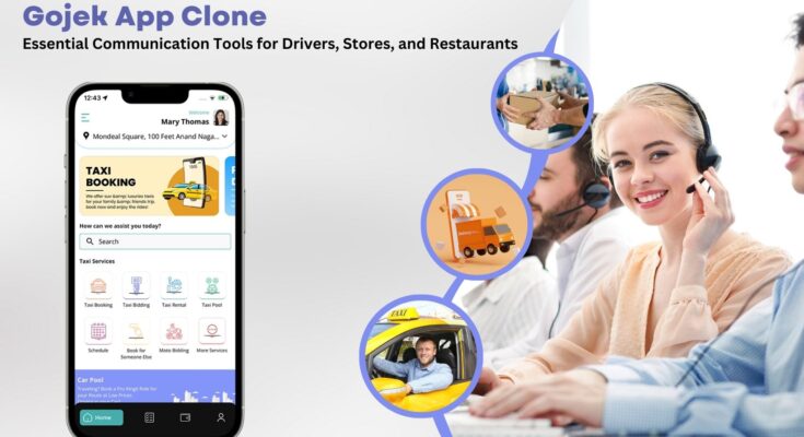 Essential Communication Tools for Drivers, Stores, and Restaurants in the GoJek App Clone